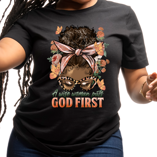 A Wise woman Puts God First T-Shirt