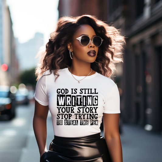 God is Still Writing Your Story Unisex T-Shirt